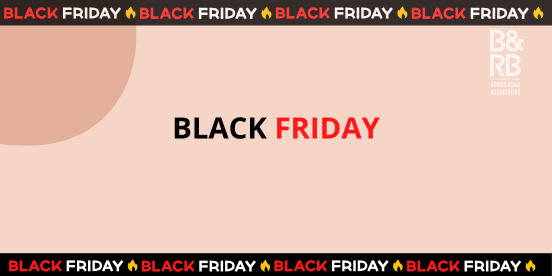 Black Friday – Direito do consumidor e dicas para não cair em golpes